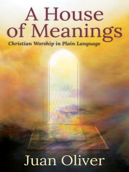 Title details for A House of Meanings by Juan Oliver - Available